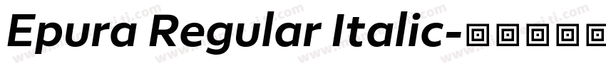 Epura Regular Italic字体转换